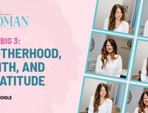 The Big 3: Motherhood, Faith, and Gratitude